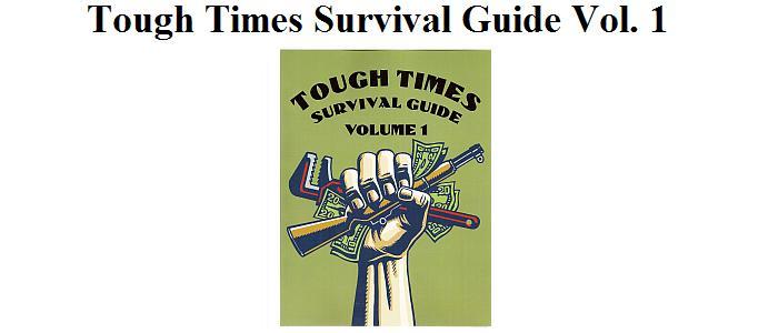 Tough Times Survival Guide Volume 1