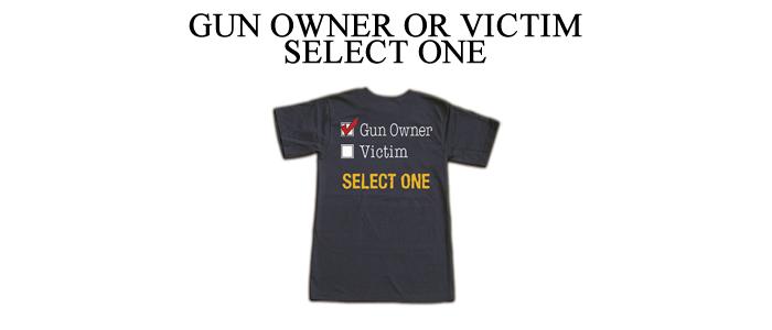 Gun Owner Or Victim Shirt