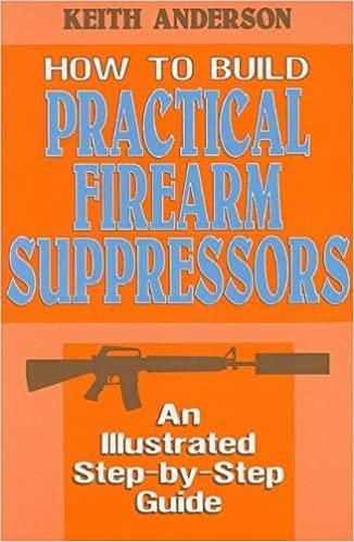 How to Build Practical Firearm Suppressors